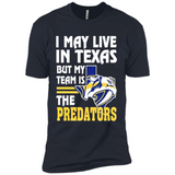 I May Live In Texas But My Team Is The Predators - Premium Short Sleeve T-Shirt