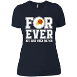 Phoenix Suns Forever For ever not just when we win - Ladies' Boyfriend T-Shirt