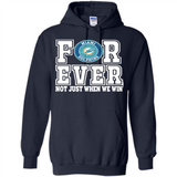 Miami Dolphins Forever For ever not just when we win - Hoodie