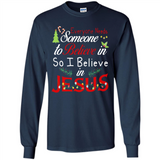 Everyone Need Someone To Believe in So Believe In Jesus Christmas