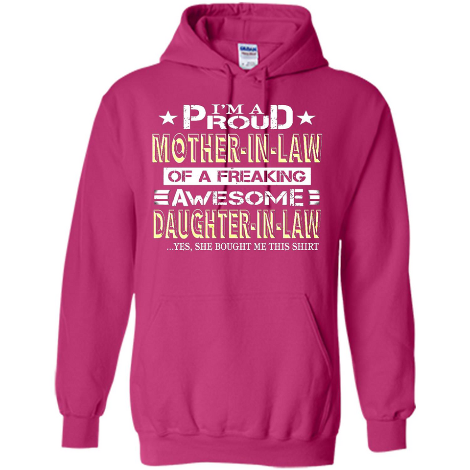 I'm A Proud Mother In Law Of A Freaking Awesome Daughter - Hoodie