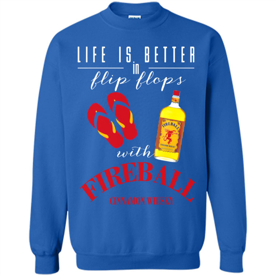 LIFE IS BETTER IN FLIP FLOPS WITH FIREBALL WHISKEY