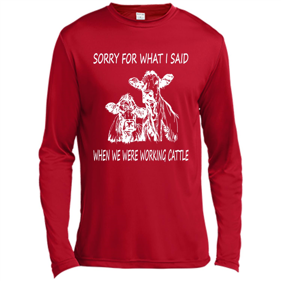 Sorry For What I Said When We Were Working Cattle