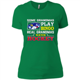 Some Grandmas Play Bingo Real Grandmas Watch Hockey