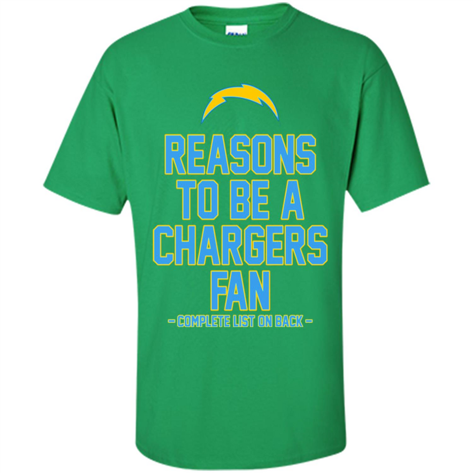 Reasons to be a Los Angeles Chargers Fan Complete List on Back - Shirt