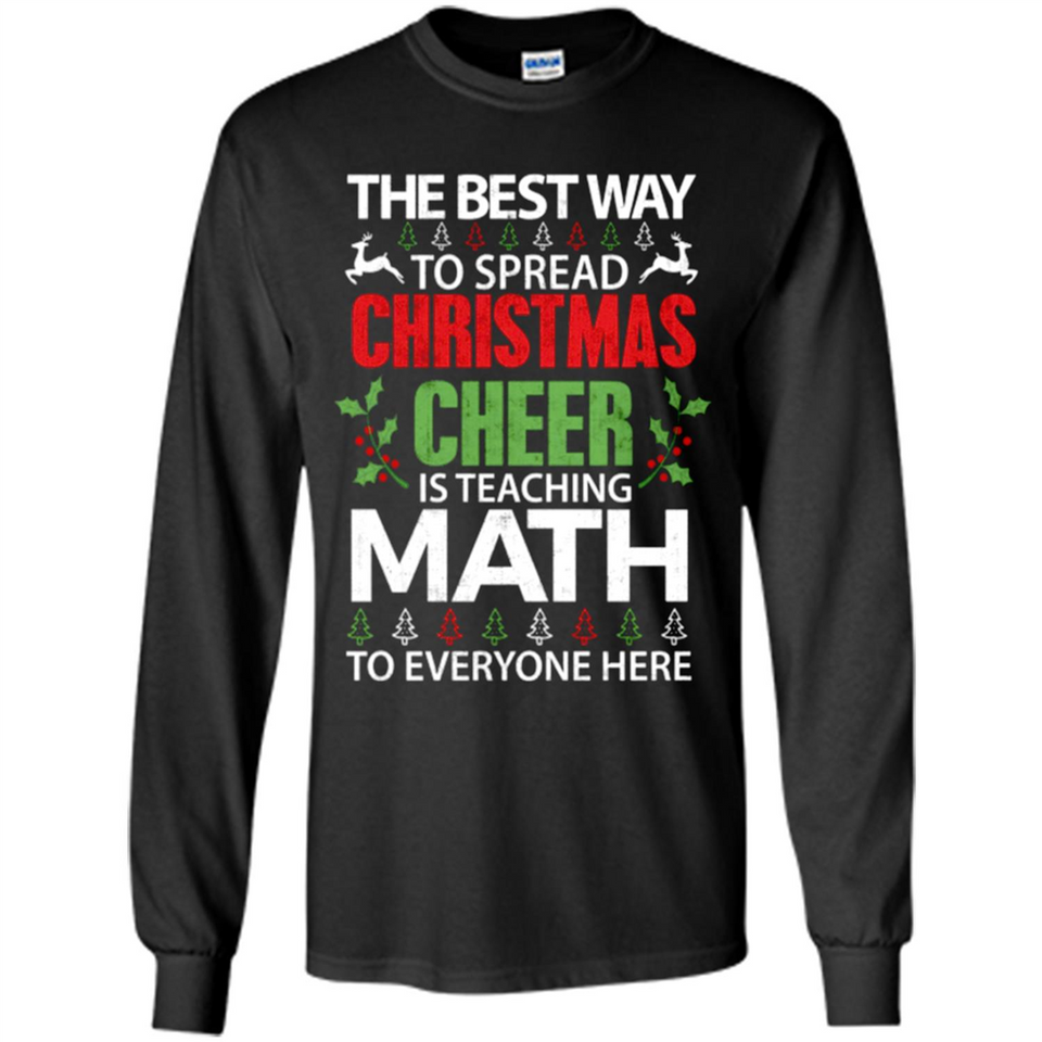 Math Teacher Christmas Shirt Christmas Cheer - Long Sleeve T-Shirt