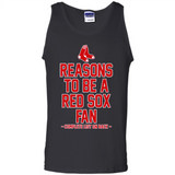 Reasons to be a Boston Red Sox Fan Complete List on Back - Tank Top