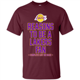 Reasons to be a Los Angeles Lakers Fan Complete List on Back - Shirt