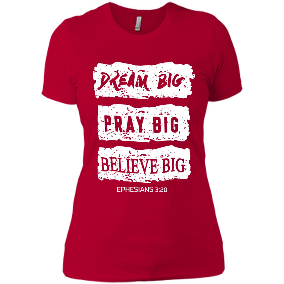 DREAM BIG PRAY BIG BELIEVE BIG EPHESIANS 3 20