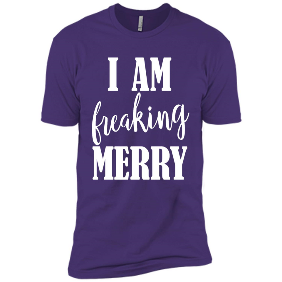 I Am Freaking Merry Funny Festive Winter Holiday - Premium Short Sleeve T-Shirt