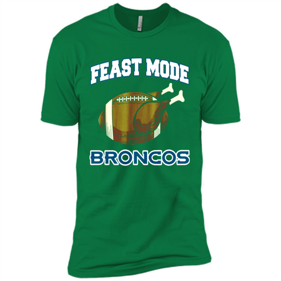 Feast Mode Broncos Shirt - Denver Turkey Thanksgiving