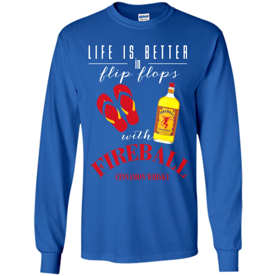 LIFE IS BETTER IN FLIP FLOPS WITH FIREBALL WHISKEY