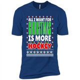 All I Want For Christmas Is More Hockey Christmas - Premium Short Sleeve T-Shirt