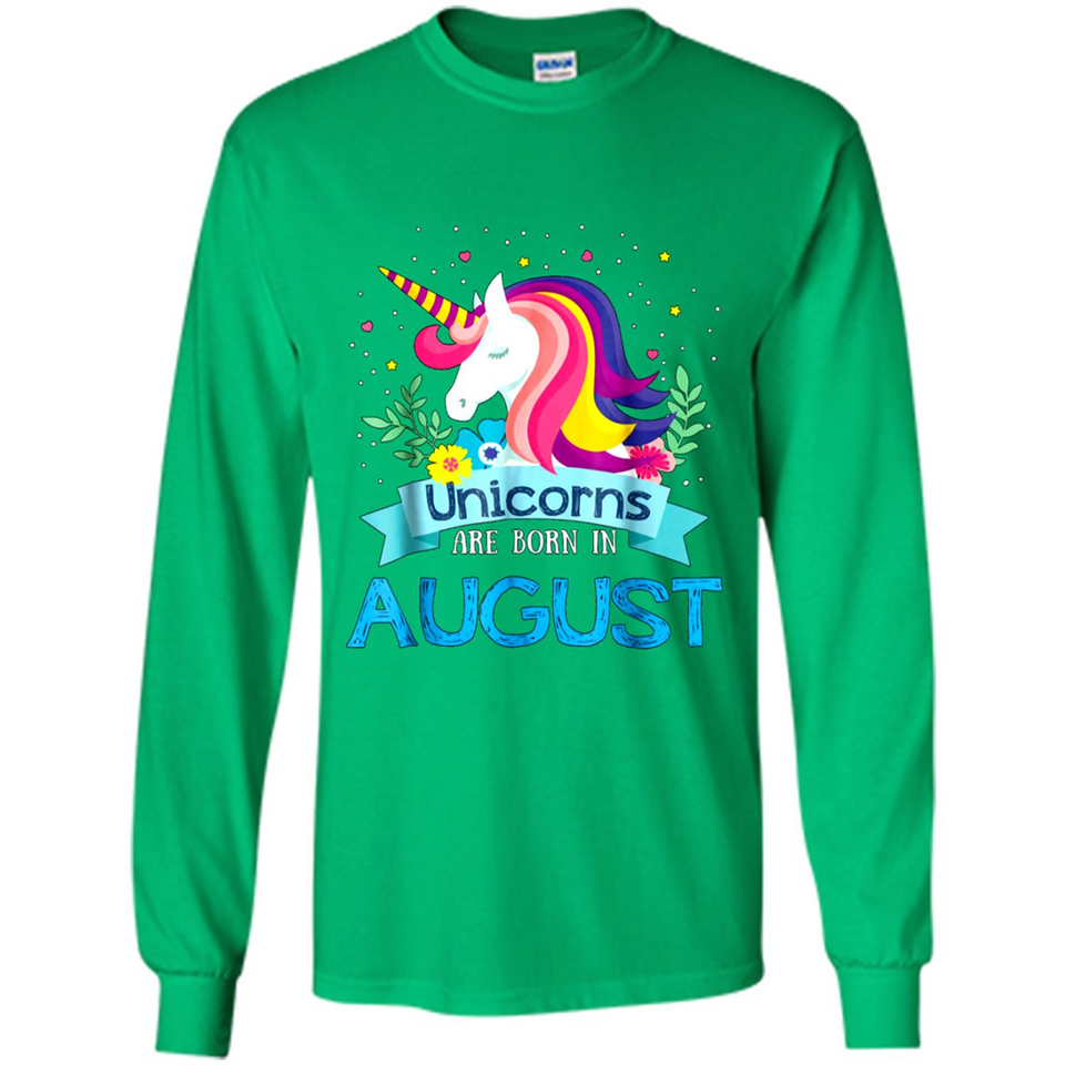 Unicorns are born in August Birthday Rainbow Gift Custom Ultra Cotton