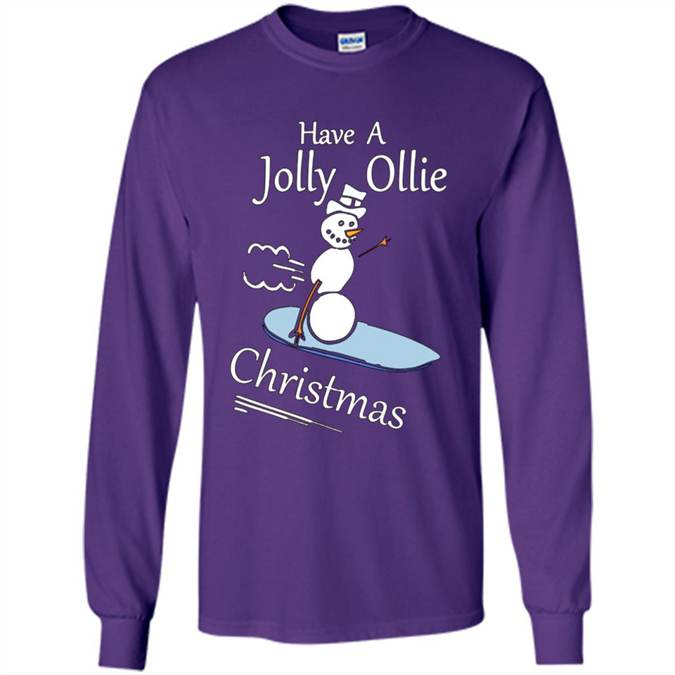 Snowman Snowboarder Tshirt Have Jolly Ollie Christmas