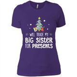 Will Trade My Big Sister For Presents Christmas - Ladies' Boyfriend T-Shirt