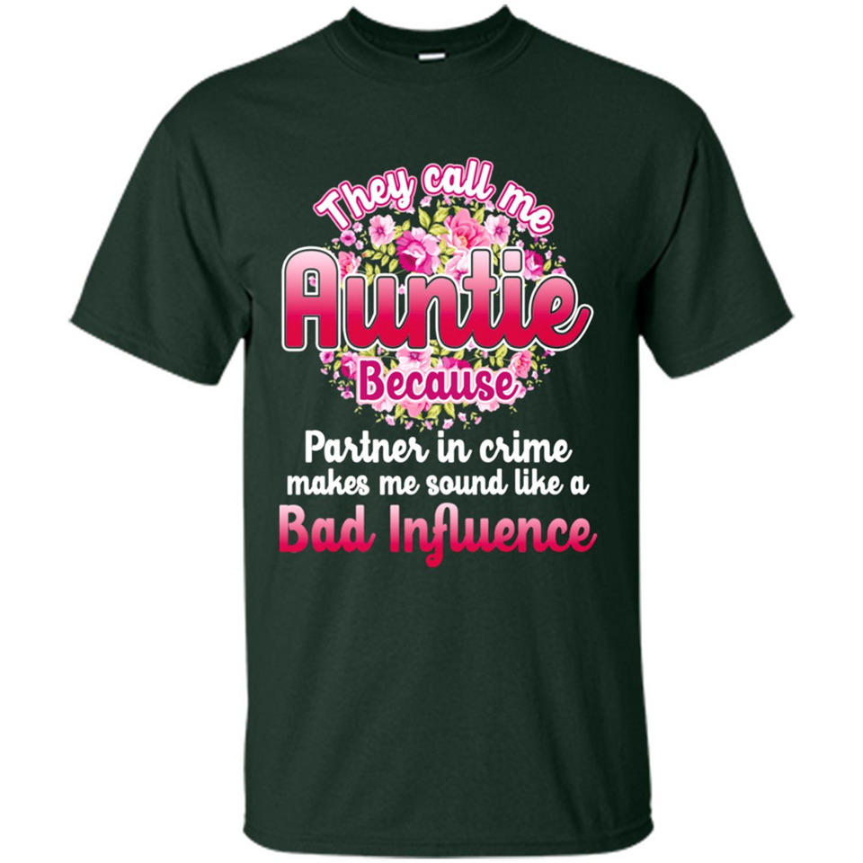 They Call Me Auntie Flower - Shirt