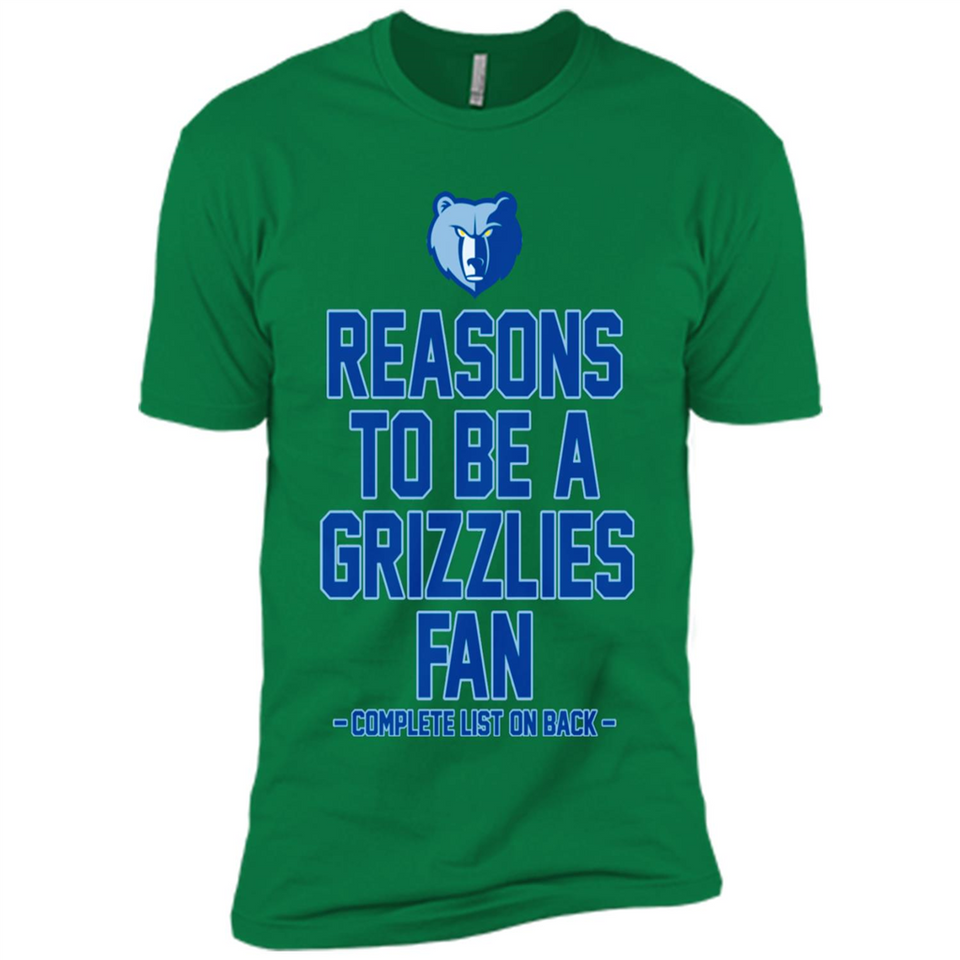 Reasons to be a Memphis Grizzlies Fan Complete List on Back - Premium Short Sleeve T-Shirt