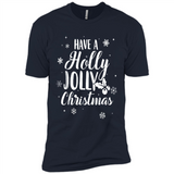 Have A Holly Jolly Christmas - Premium Short Sleeve T-Shirt