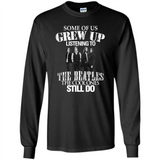 Some of us grew up listening to the beatles