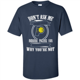 Don't Ask Me Why I'm A Indiana Pacers Fan Ask Yourself