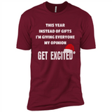 Christmas This Year Instead Of Gifts I’m Giving Everyone My Opinion Get Excited