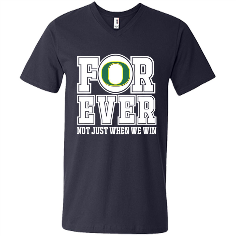 Oregon Ducks Forever For ever not just when we win - Men's V-Neck
