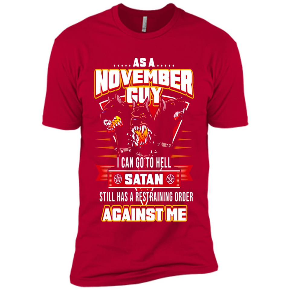 November Guy Birthday - Premium Short Sleeve T-Shirt