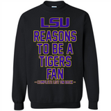 Reasons to be a LSU Tigers Fan Complete List on Back - Funny - Sweatshirt