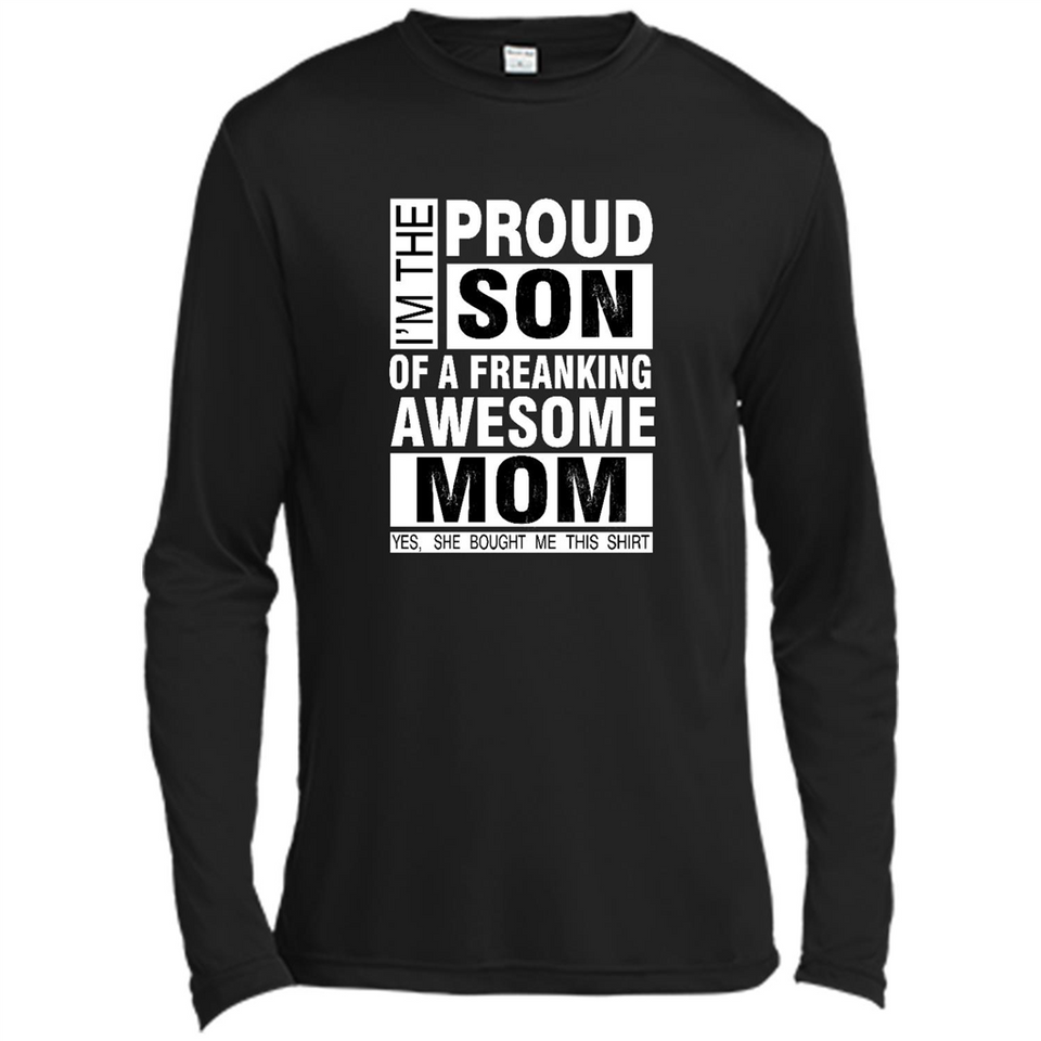 PROUD SON OF A FREAKING AWESOME MOM