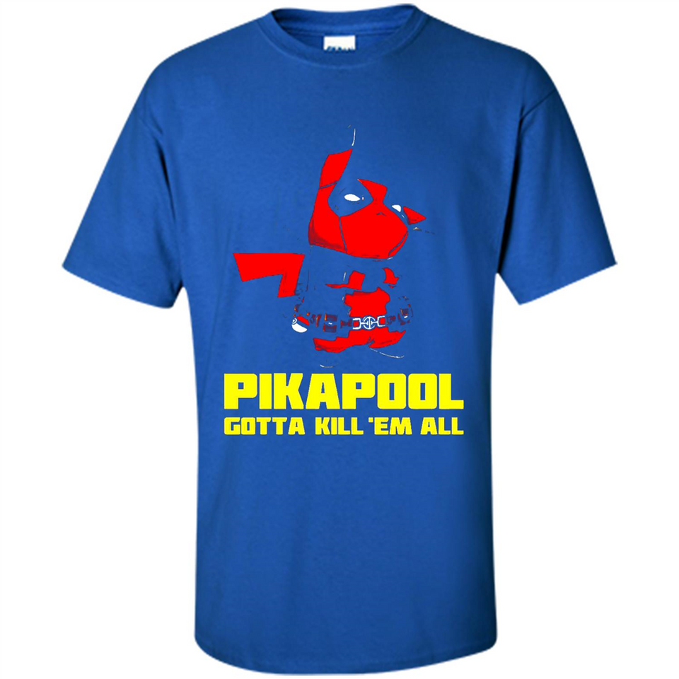 Pikapool Gotta Kill Them All Shirt PINGPONG - Shirt