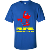 Pikapool Gotta Kill Them All Shirt PINGPONG - Shirt