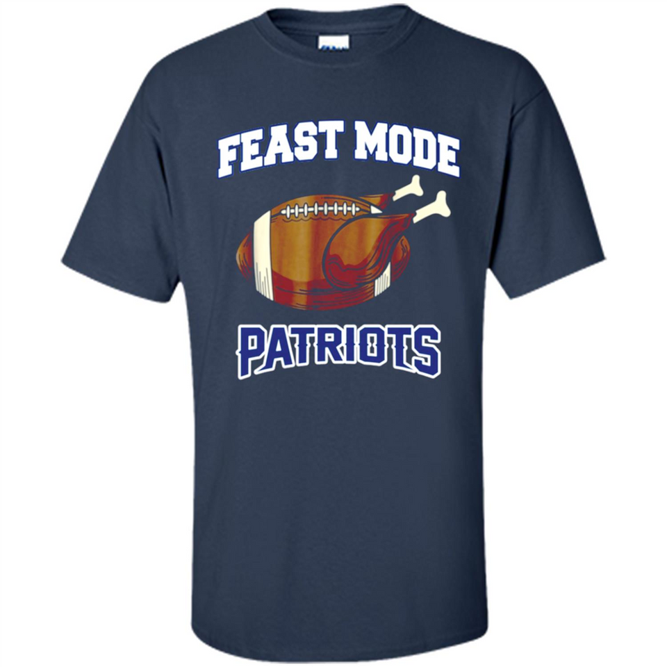 Feast Mode Patriots Shirt - New England Turkey Thanksgiving