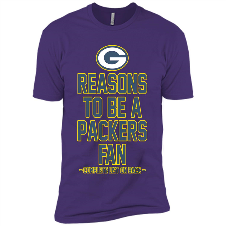 Reasons to be a Green Bay Packers Fan Complete List on Back - Premium Short Sleeve T-Shirt