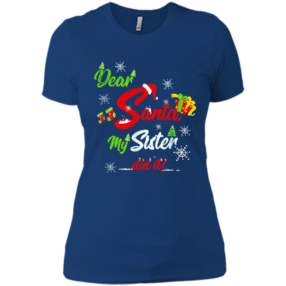 Dear Santa My Sister Did It Christmas