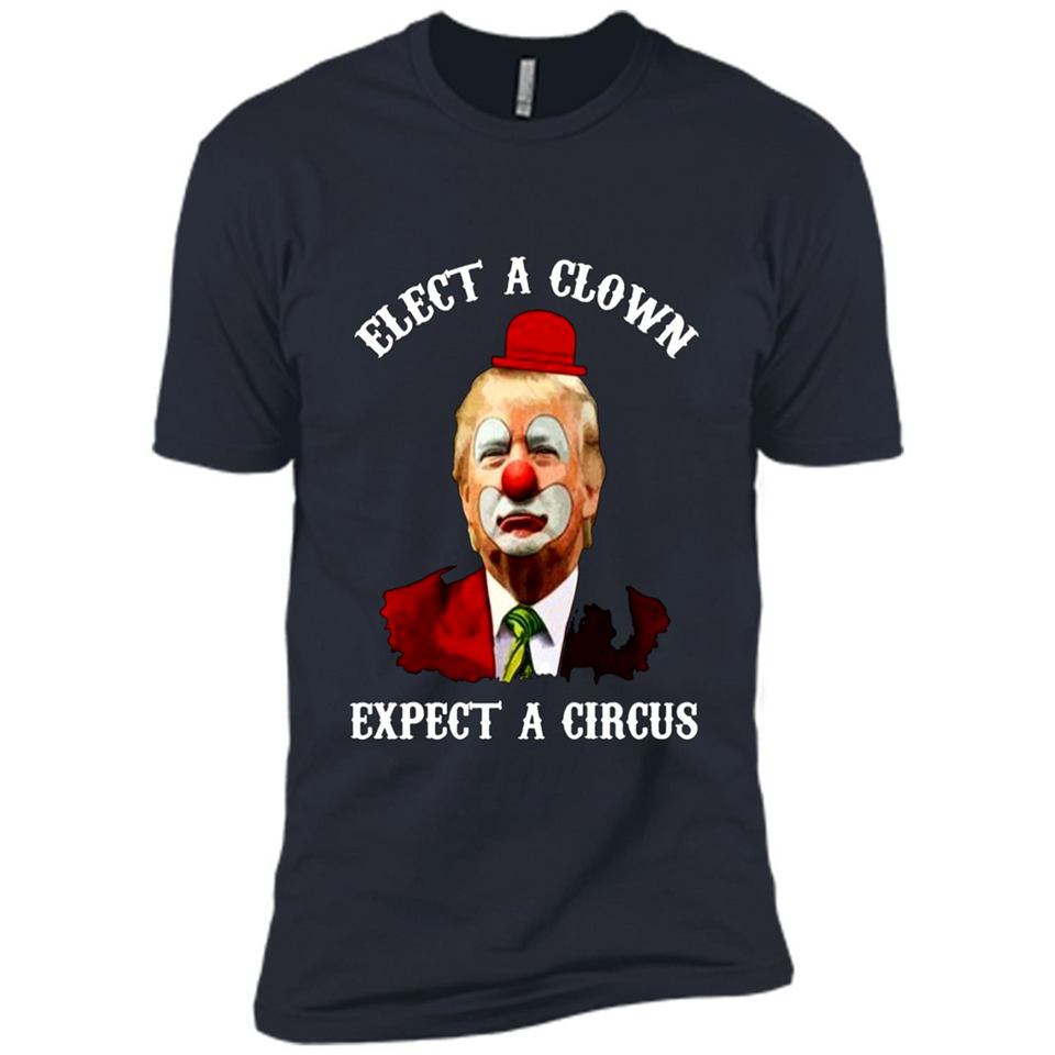Elect A Clown Expect A Circus Trump PING PONG