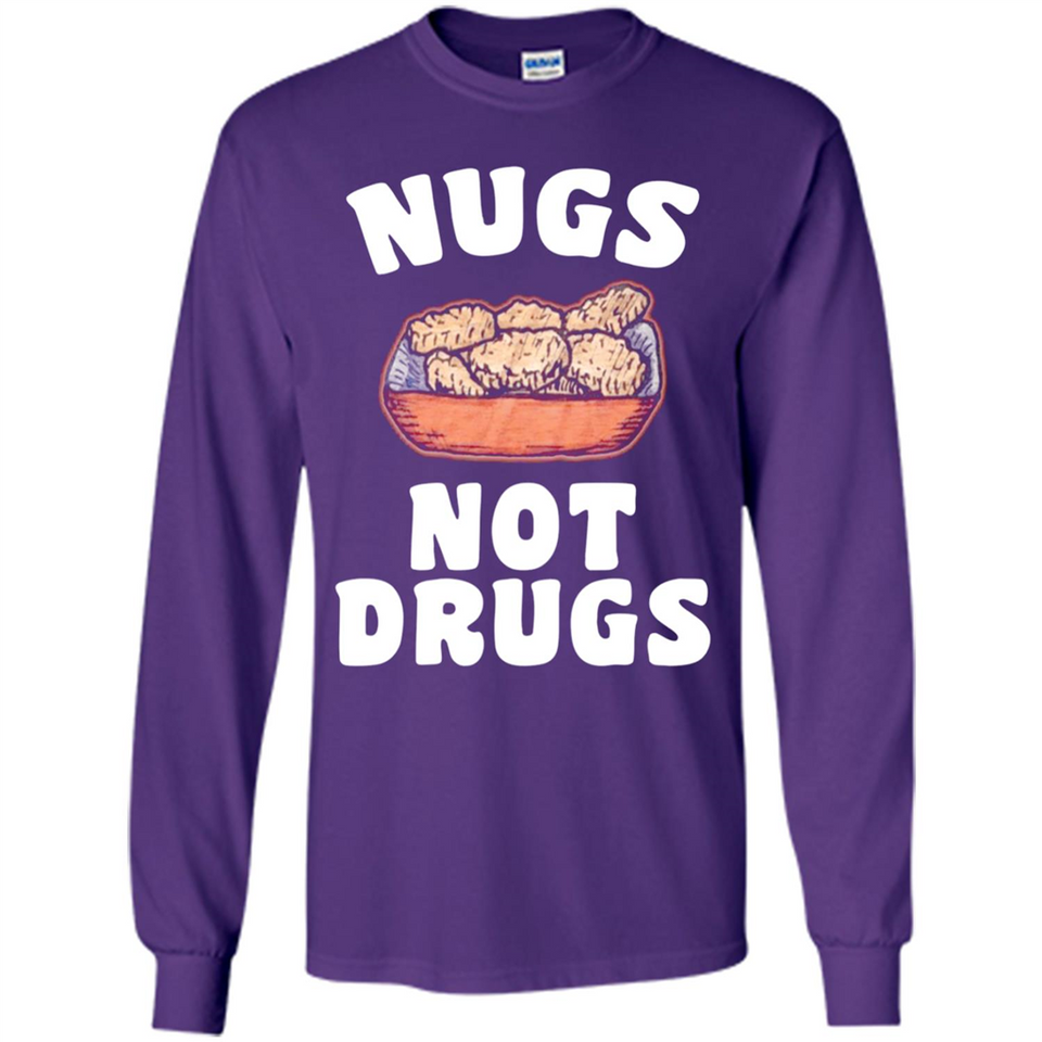 Nugs Not Drugs - Long Sleeve T-Shirt