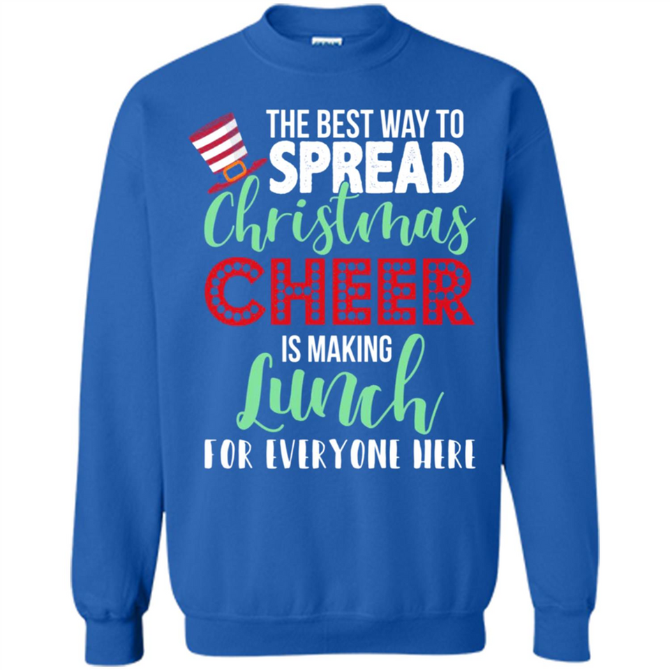 Spread Christmas Cheer Lunch Family Xmas Gift Ls - Sweatshirt