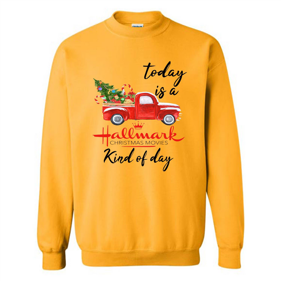 Today is A Hallmark Christmas Movies Kind of Day Sweatshirt - Sweatshirt