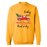 Today is A Hallmark Christmas Movies Kind of Day Sweatshirt - Sweatshirt