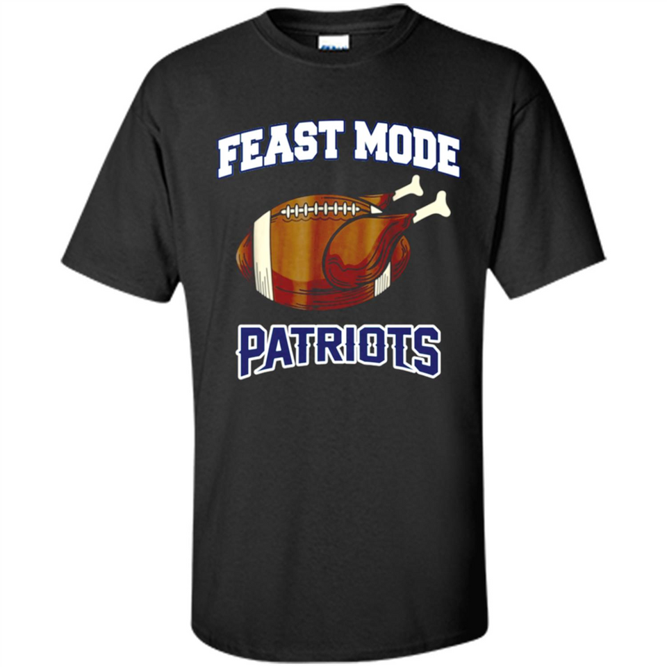 Feast Mode Patriots Shirt - New England Turkey Thanksgiving