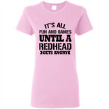 It's all fun and games until a redhead gets angry - Ladies Short-Sleeve
