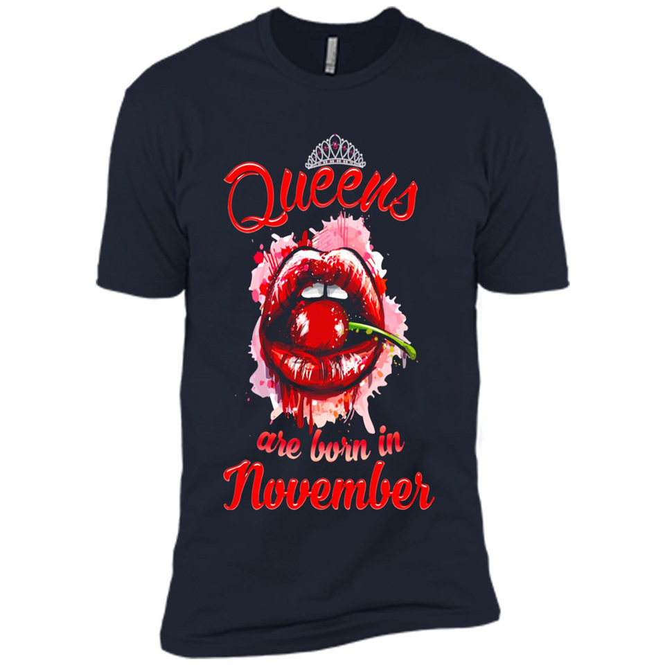 Queens Are Born In November T-Shirt Sexy Lips