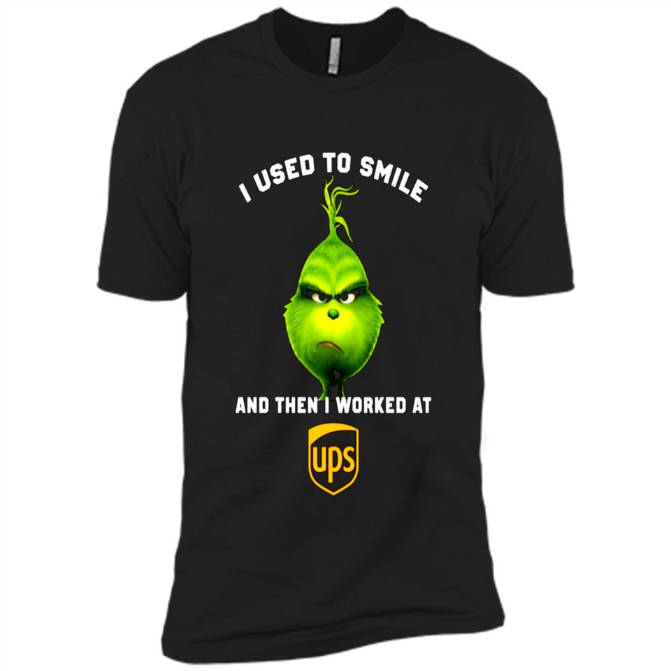 The Grinch - I Used To Smile And Then I Worked At UPS
