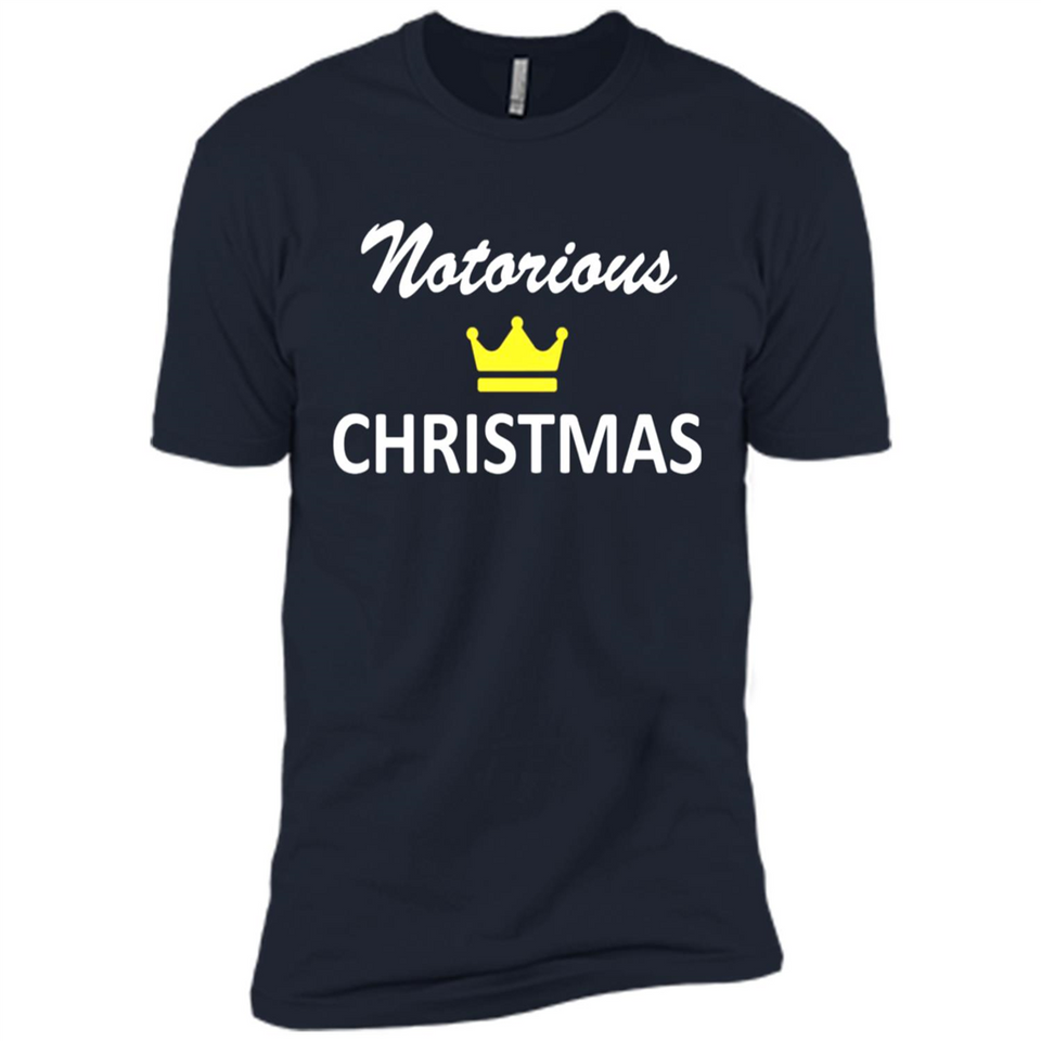 Notorious Christmas - Funny Ls - Premium Short Sleeve T-Shirt
