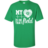 Oakland Raiders Football My Heart is on that Field - Shirt