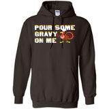 Pour Some Gravy On Me Funny Turkey Thanksgiving