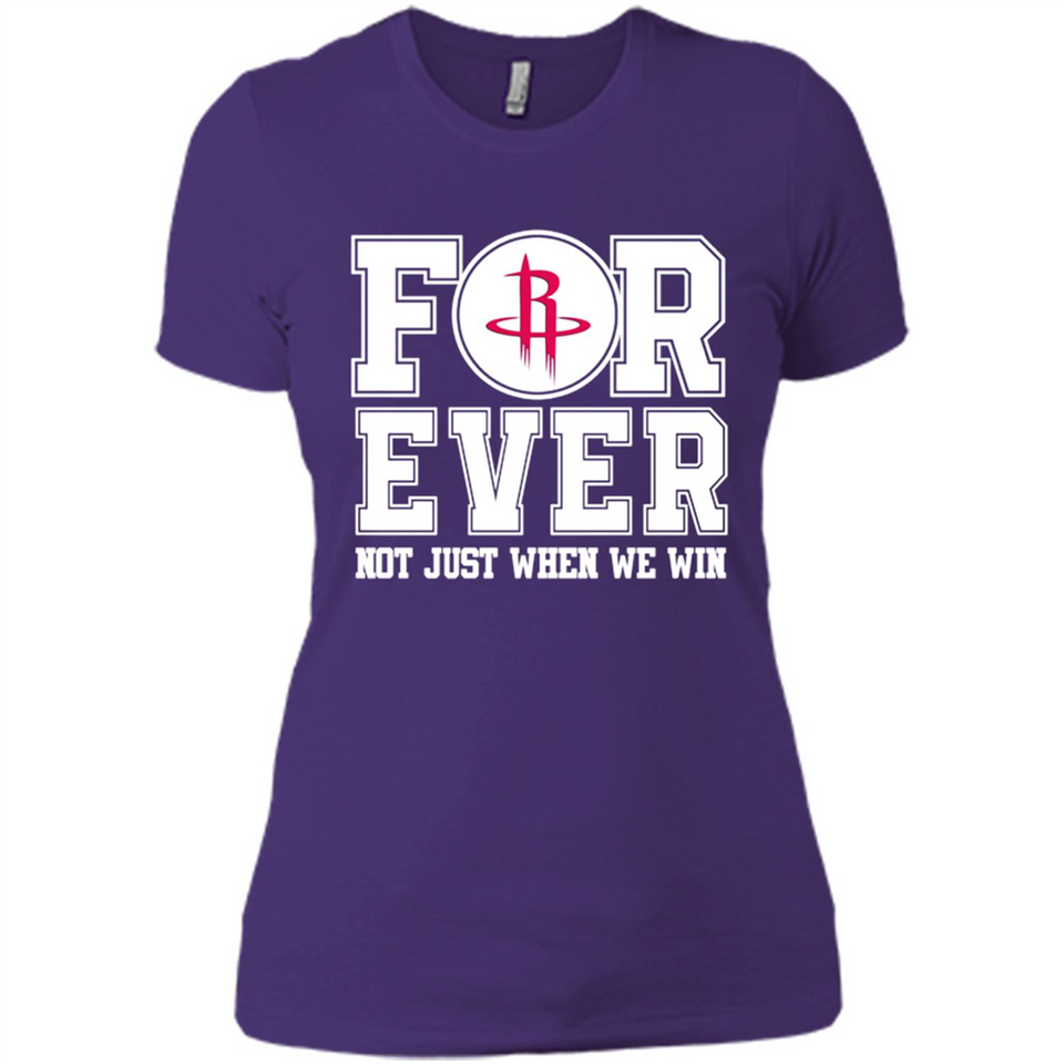 Houston Rockets Forever For ever not just when we win - Ladies' Boyfriend T-Shirt