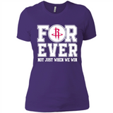 Houston Rockets Forever For ever not just when we win - Ladies' Boyfriend T-Shirt