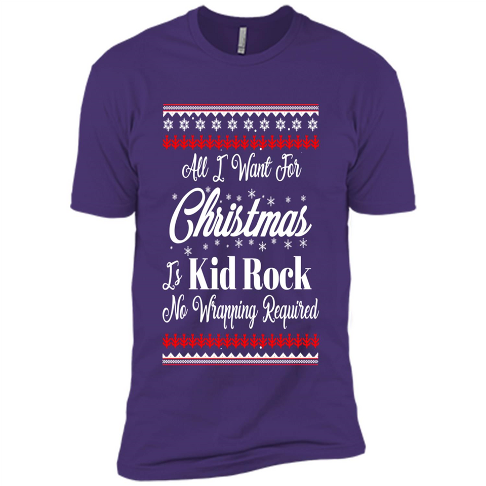 All I want for Christmas is kid rock no wrapping required sweater PINGPONG